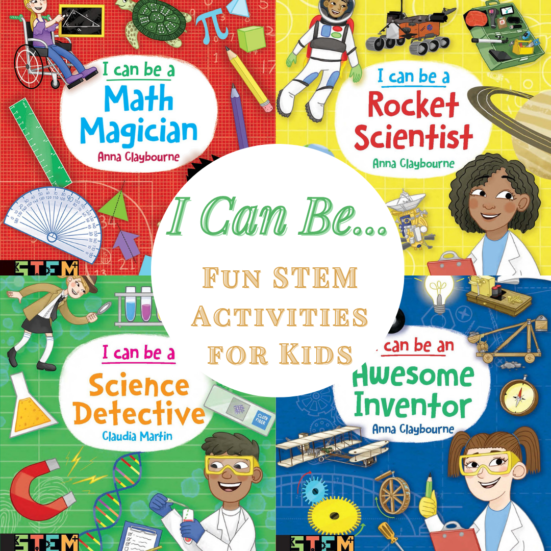 Tour: I Can Be… Fun STEM Activities for Kids