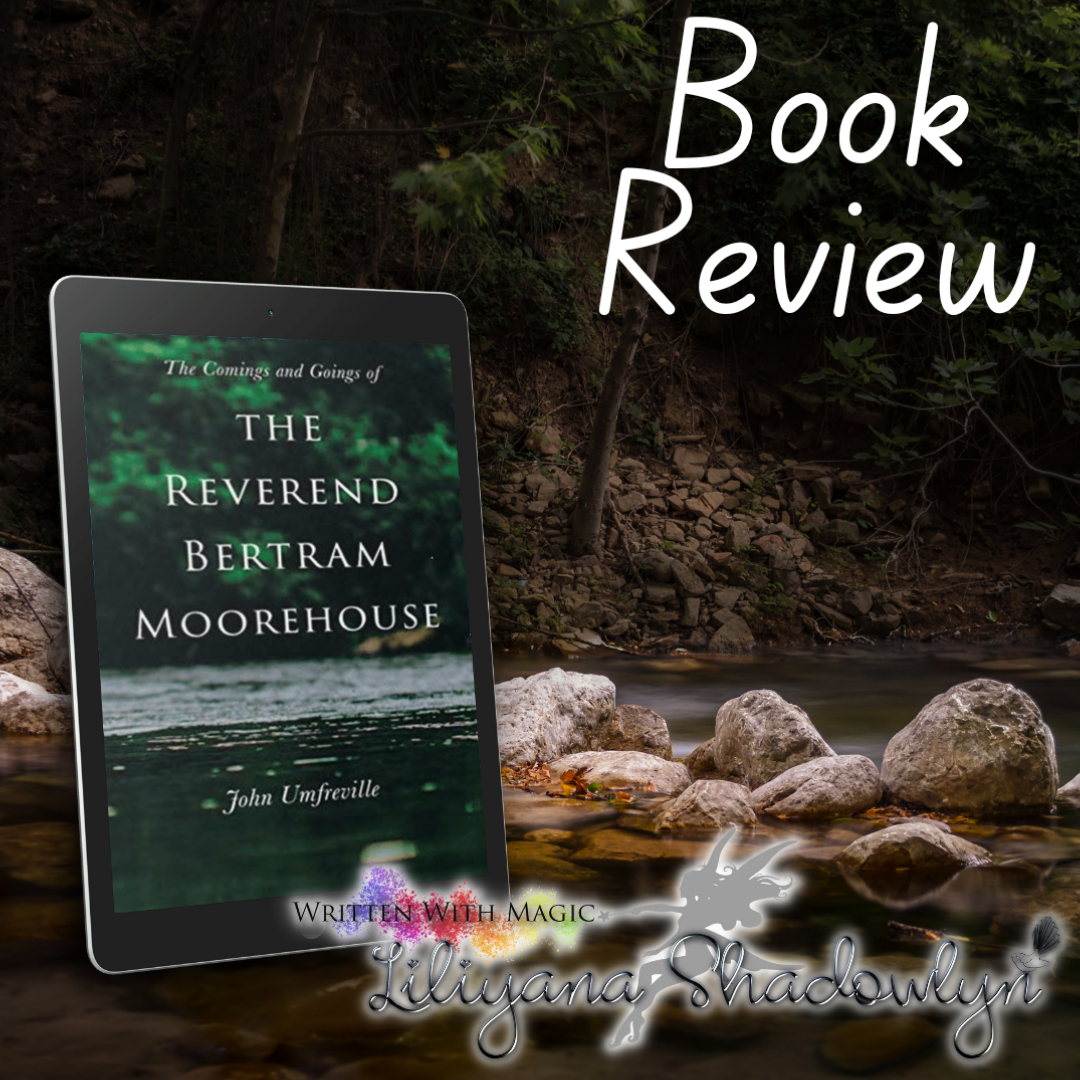 Review: The Comings and Goings of the Reverend Bertram Moorehouse