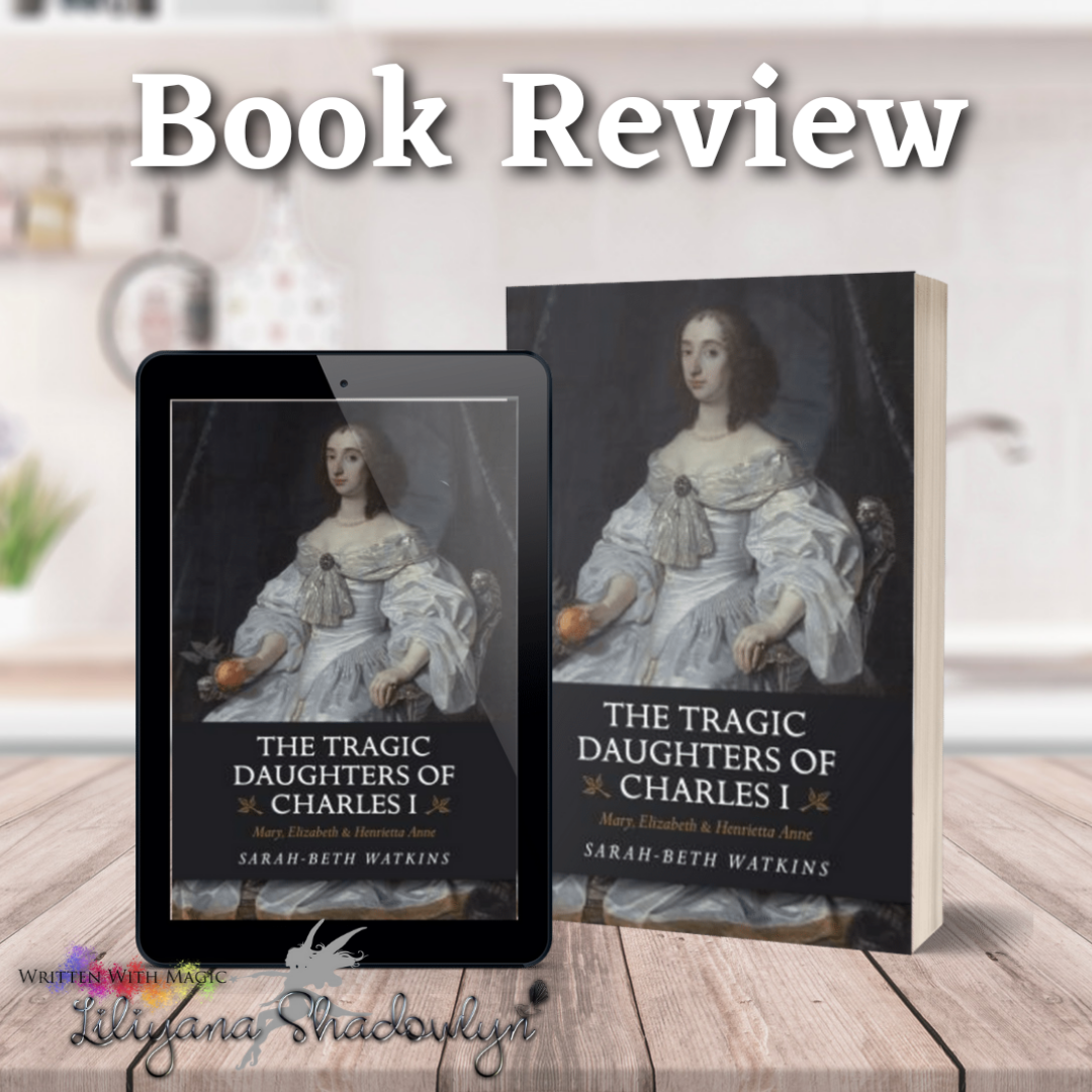 Review: The Tragic Daughters of Charles I