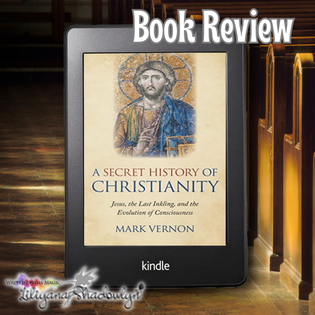 Review: A Secret History of Christianity