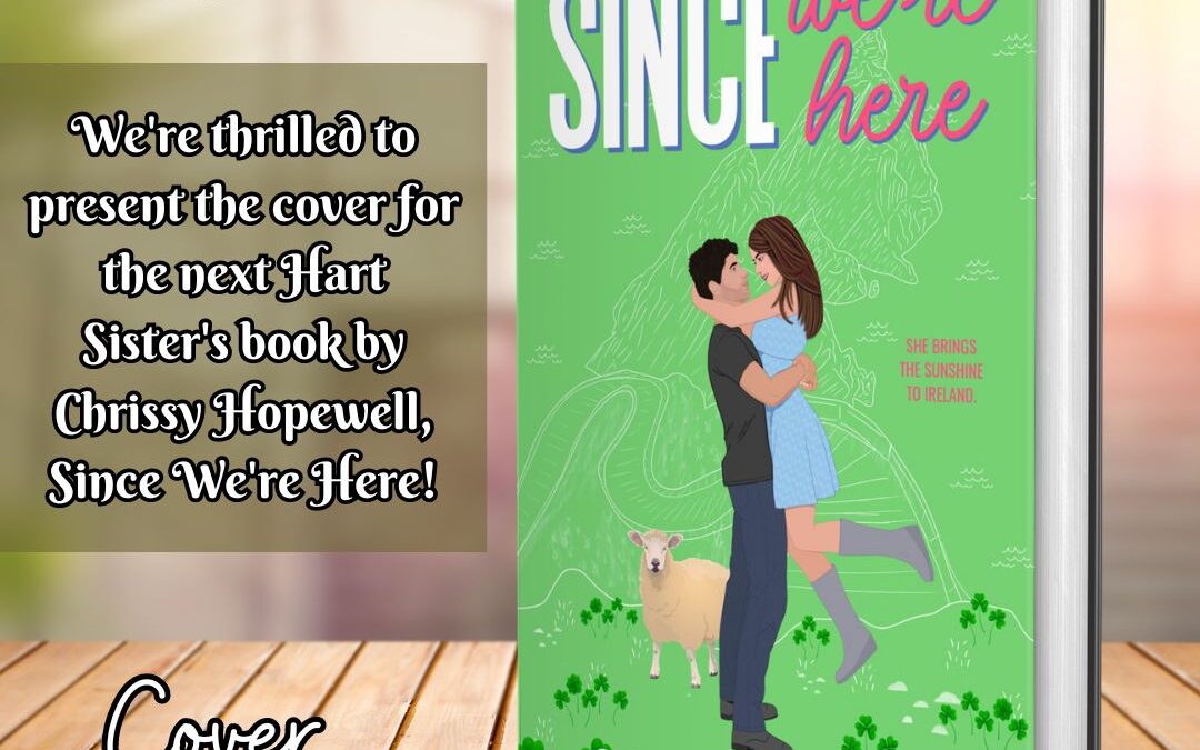 Since We’re Here Cover Reveal
