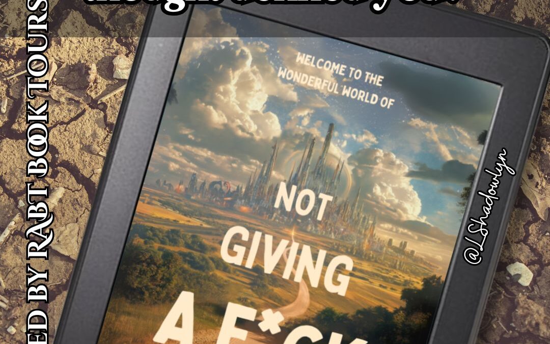 Welcome to the Wonderful World of Not Giving a F*ck Book Tour