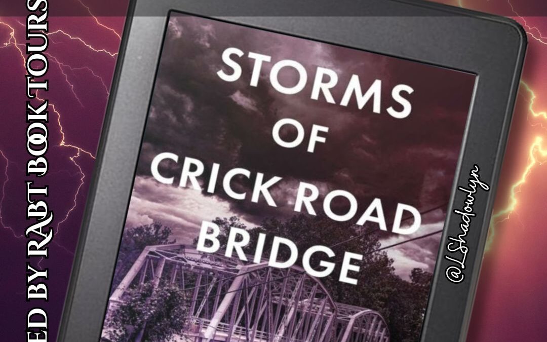 Storms of Crick Road Bridge Book Tour
