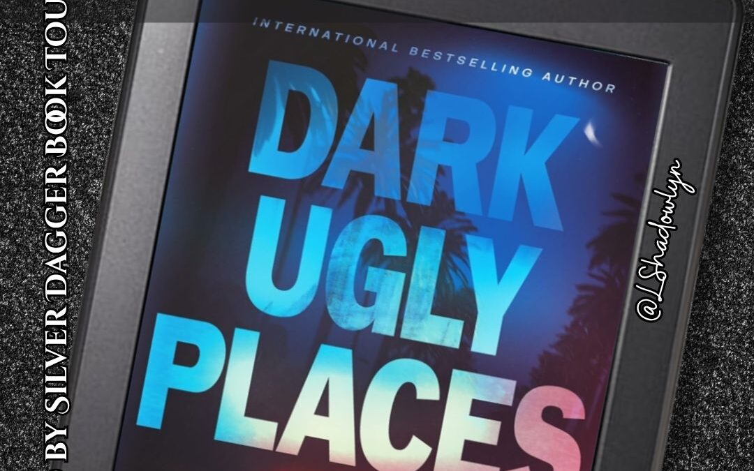 Dark Ugly Places Book Tour