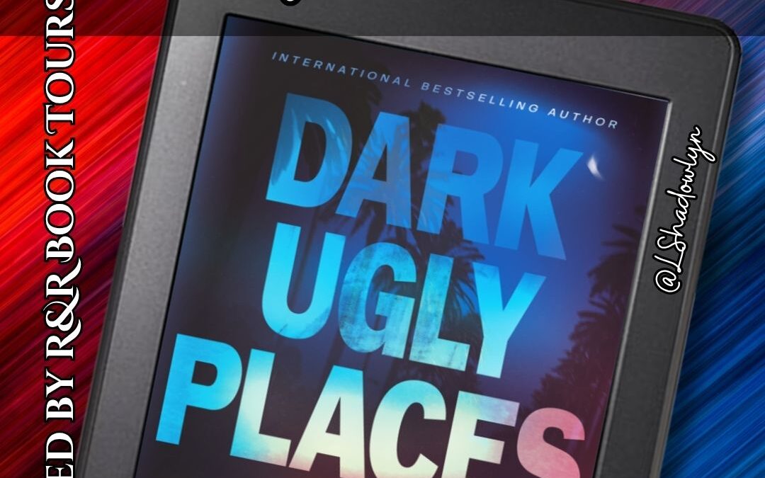Dark Ugly Places Book Tour